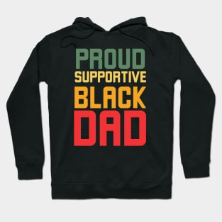 Proud Supportive Black Dad Hoodie